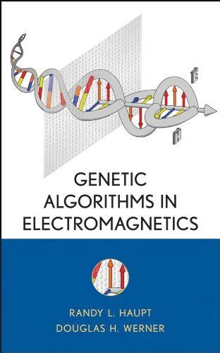 Genetic Algorithms in Electromagnetics (IEEE Press) eBook : Haupt ...