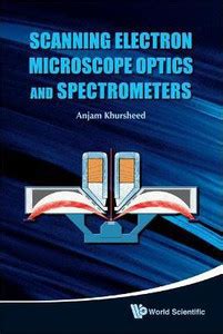 Scanning Electron Microscope Optics And Spectrometers: Buy Scanning ...