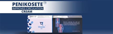 PENIKOSETE Cream Ayurvedic Solution For Management Of Varicose Veins ...