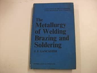 Metallurgy of Welding, Brazing and Soldering (Modern Metallurgical ...