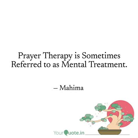 Prayer Therapy is Sometim... | Quotes & Writings by Mahima | YourQuote