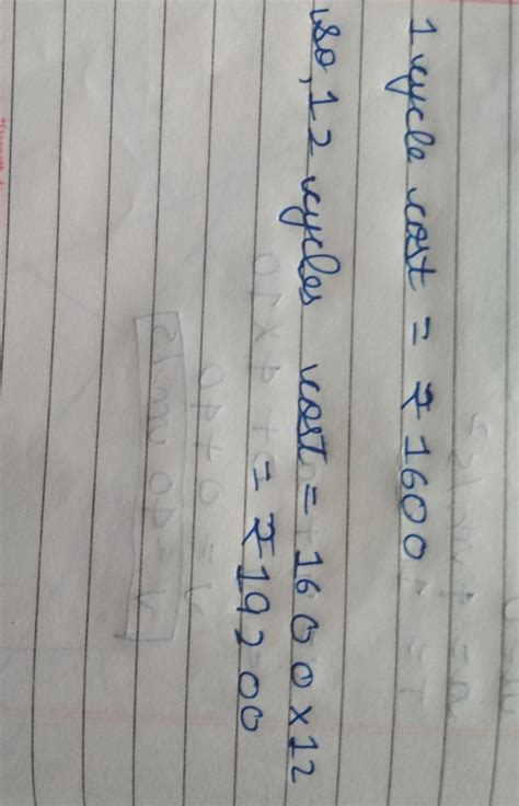 one cycle costs ₹ 1600.How much will be the cost of 12 such cycles ...