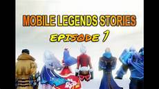 one episodes mobile mobile legends stories episode 1 one episodes mobile mobile legends stories episode 1