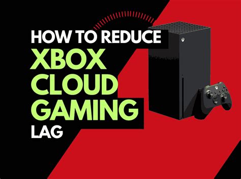 How To Use Better Xbox Cloud Gaming For Zero Lag Tips And Tricks
