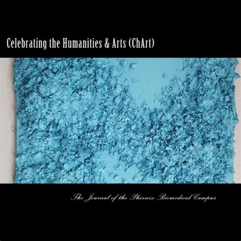Buy Celebrating the Humanities & Arts (ChArt): The humanities journal ...