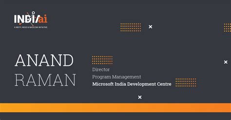 Anand Raman, Director of Program Management, Microsoft India ...