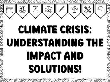 CLIMATE CRISIS: UNDERSTANDING THE IMPACT AND SOLUTIONS! Grade 7 And 8 ...