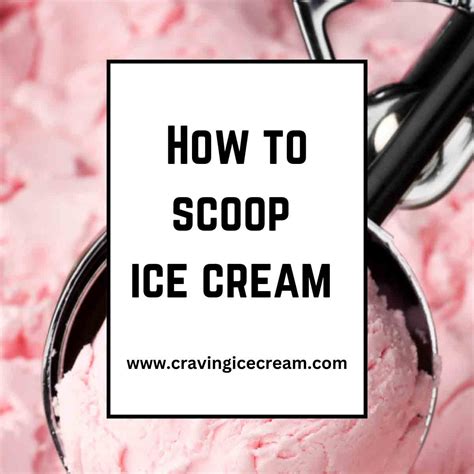 How to Scoop ice cream - Craving Ice Cream