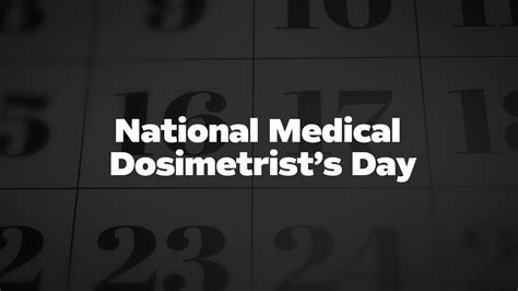 National Medical Dosimetrist's Day - List of National Days