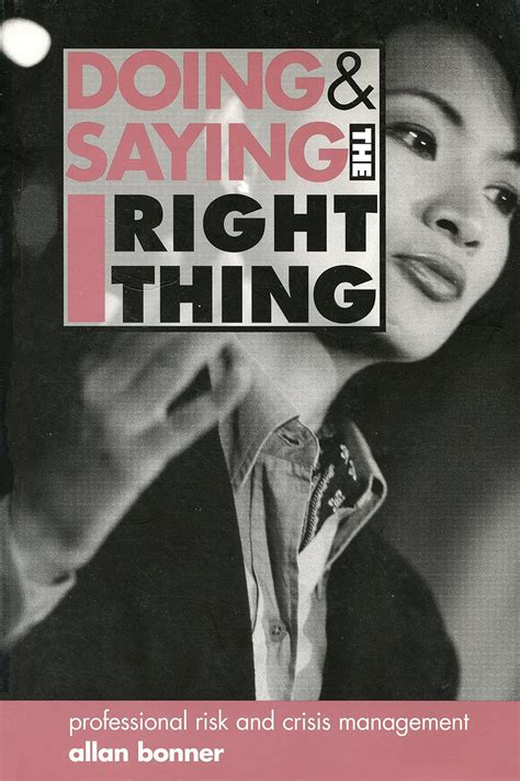 Buy Doing and Saying the Right Thing: Professional Risk and Crisis ...