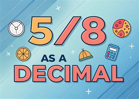 5/8 as a Decimal: Conversion Explained - Vibro Media