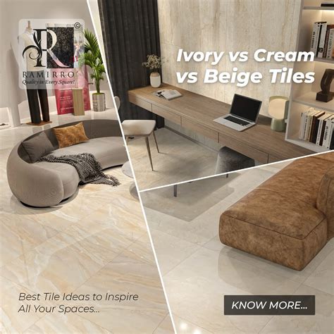 Ivory vs Cream vs Beige Tiles: Best Tile Ideas to Inspire All Your Spaces- Ramirro