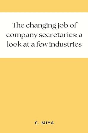 Buy The changing job of company secretaries: a look at a few industries ...