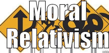 Morality Is Relative 的图像结果