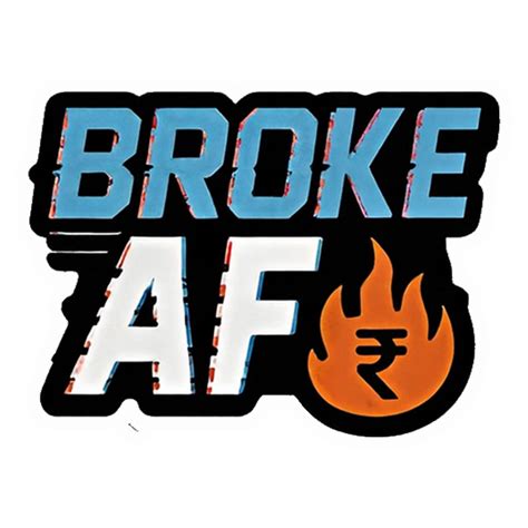 Broke AF Rupee Premium Vinyl Stickers – stickerogy