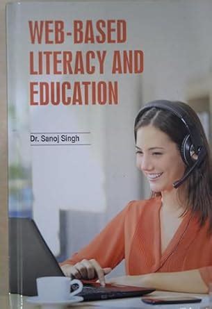 Web-Based Literacy and Education : Dr. Sanoj Singh: Amazon.in: Books