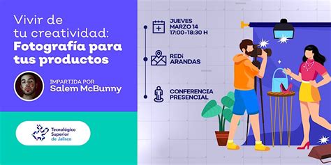 Vivir de tu creatividad "Fotografía para tus productos", REDi Arandas ...