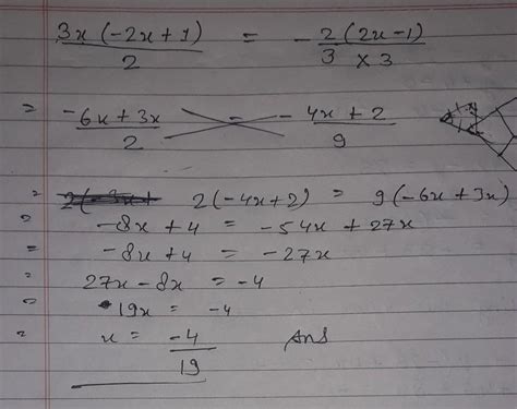 3x(-2x+1)/2= -2/3(2x-1)/3Please Send answer in picture for proper ...