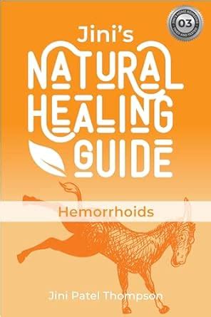 Jini's Natural Healing Guide: Hemorrhoids eBook : Patel Thompson, Jini ...