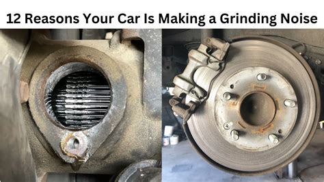 12 Reasons Your Car Is Making a Grinding Noise - Comtires
