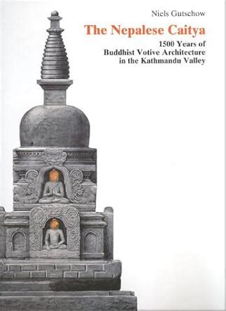 Buy Nepalese Caitya: 1500 Years of Buddhist Votive Architecture in the ...