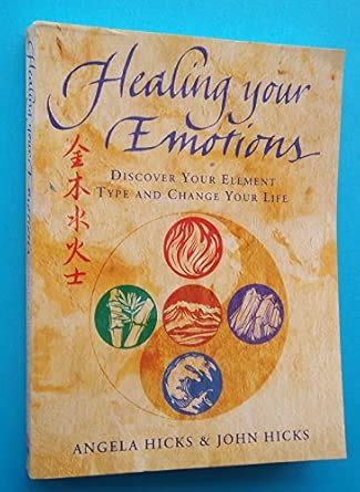 Healing Your Emotions: Discover Your Five Element Type and Change Your ...
