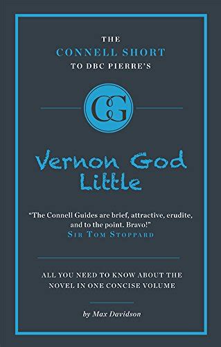 The Connell Guide to D.B.C Pierre's Vernon God Little (Advanced Short ...