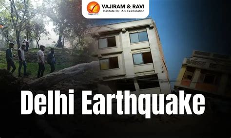 Delhi Earthquake: Causes, Impact, and Seismic Risk