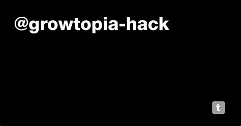 @growtopia-hack — Teletype