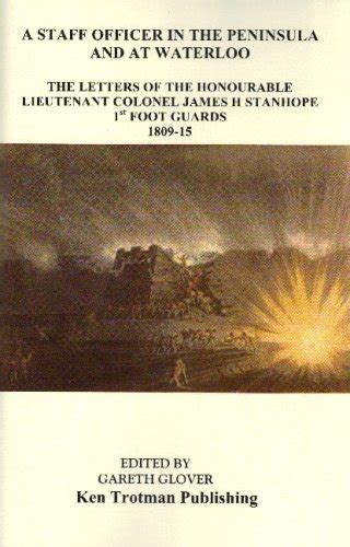 Buy A Staff Officer in the Peninsula and at Waterloo: The Letters of ...