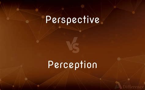 Image result for Perspective Verses Perception