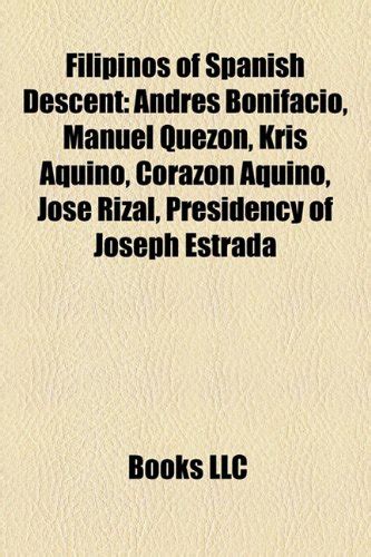 Filipinos Of Spanish Descent Andres Bonifacio Manuel L Quezon Kris ...