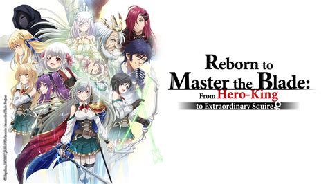 Reborn To Master The Blade: From Hero-King To Extraordinary Squire TV ...