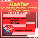 Hablar - Spanish Regular -AR Past Preterite Verb Conjugation - Google Slide