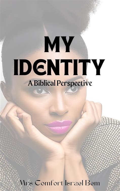 MY IDENTITY -A Biblical Perspective eBook : Israel Bem , Comfort ...