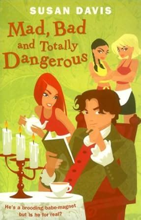Mad, Bad And Totally Dangerous : Davis, Susan: Amazon.in: Books