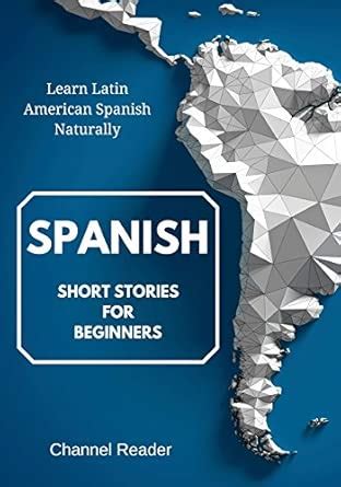 Buy Spanish Short Stories for Beginners: Learn Latin American Spanish ...