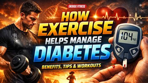 How Exercise Helps Manage Diabetes: Benefits, Tips & Workouts ...
