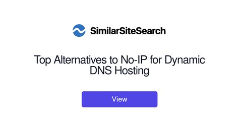 Top Alternatives to No-IP for Dynamic DNS Hosting - SimilarSiteSearch