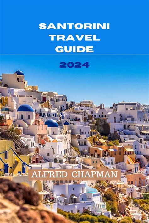 SANTORINI TRAVEL GUIDE 2024: Santorini by Sea: Navigating the Aegean ...