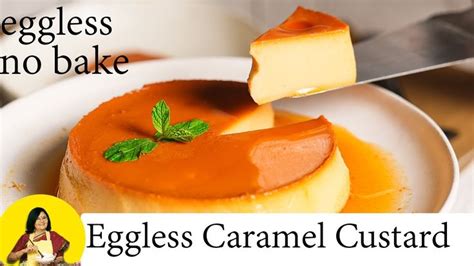 Eggless Caramel Custard Pudding | Eggless Pudding Recipe | Eggless & Without Oven | Caramel C ...