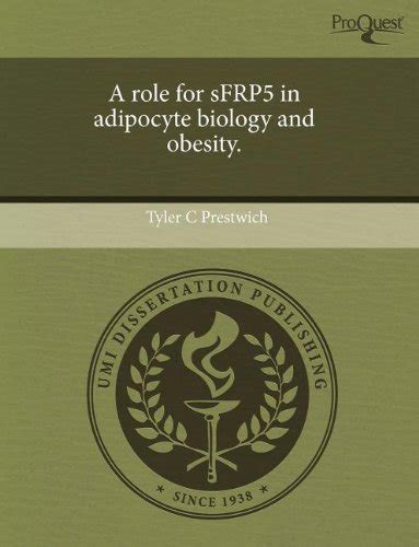 Buy A Role for Sfrp5 in Adipocyte Biology and Obesity Book Online at ...