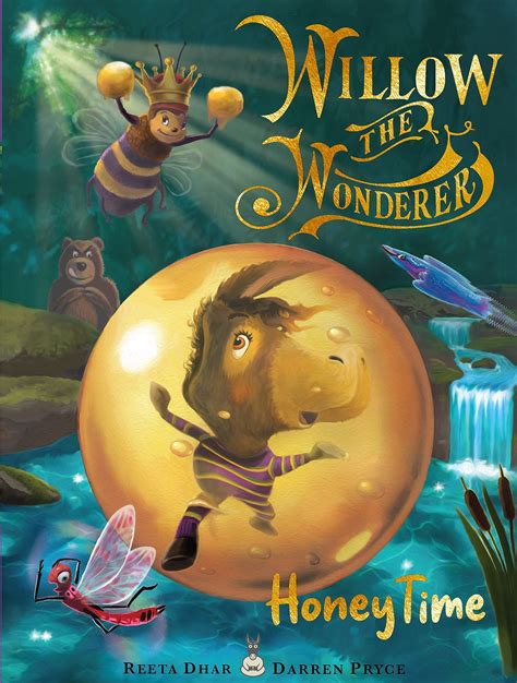 The second Willow the Wonderer book is out now: It’s Honey Time folks ...