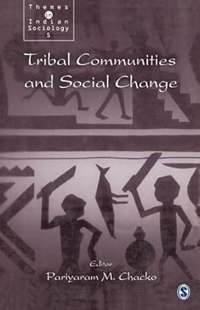 Buy Tribal Communities and Social Change (Themes in Indian Sociology ...