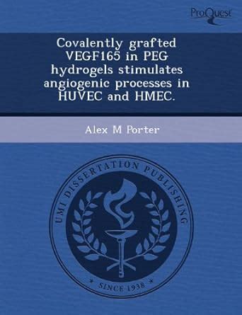 Buy Covalently Grafted Vegf165 in Peg Hydrogels Stimulates Angiogenic ...