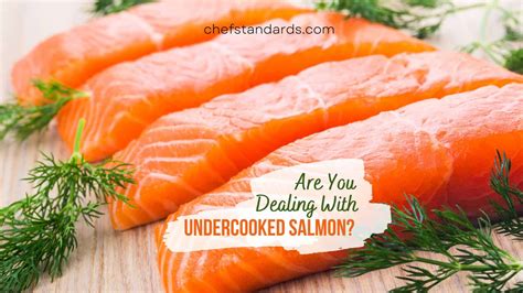 Can You Eat Undercooked Salmon