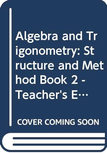 Algebra and Trigonometry: Structure and Method, Book 2 - Teacher's ...