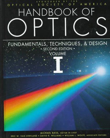 Buy Handbook of Optics: Fundamentals, Techniques, and Design Book ...