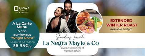 Extended Winter Roast - La Negra Mayte & Co - Olivias La Cala, C ...