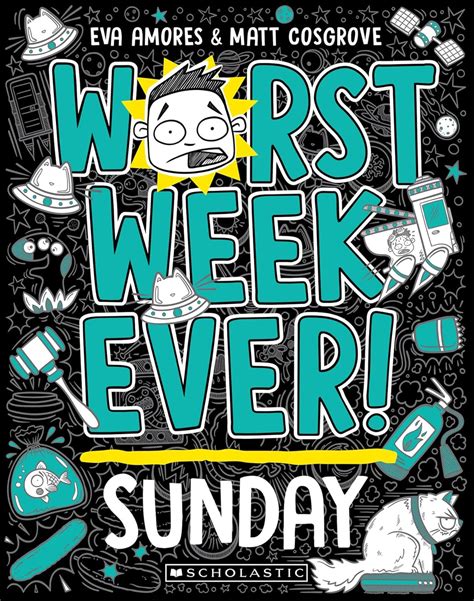 Worst Week Ever! Sunday : Cosgrove, Matt, Cosgrove, Matt, Amores, Eva ...